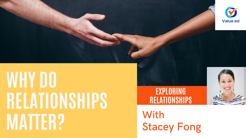 Exploring Your Relationships - Why Do Relationships Matter?